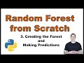 Coding a Random Forest from Scratch in Python p.3: Creating the Forest and making Predictions