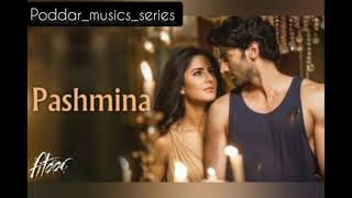 Pashmina | (Lyrics Song) | Fitoor | Aditya Roy Kapur, Katrina Kaif | Amit T | #Poddar_musics_series