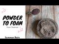 How to make Powder to Foam Face Cleanser (includes recipe)