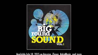 BIG ROUND SOUND VOL. 1