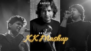 KK love lofi mashup | lofi mashup | KK mashup | lofilic
