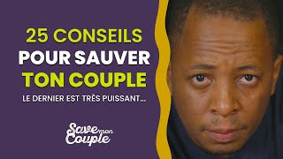 25 conseils pour sauver ton couple : Le dernier va te surprendre... (Partie #1)