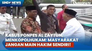 Kasus Ponpes Al Zaytun, Menkopolhukam: Masyarakat Jangan Main Hakim Sendiri!