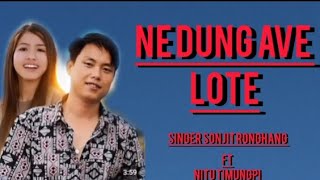 Ne Dung Ave Lote ||karbi new song#2024 Singer Sonjit Ronghang ft Nitu Timungpi