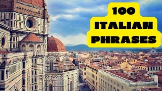 100 ITALIAN PHRASES// LET'S LEARN ITALIAN//LEARN ITALIAN FAST// SPEAK ITALIAN FL