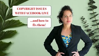 Live streaming funerals: Copyright issues with Facebook Live... and how to fix them!