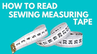 How to Read a Sewing Measuring Tape