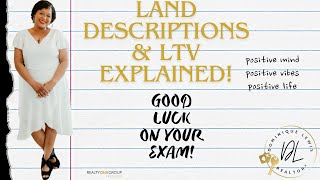 Understanding Land Descriptions \u0026 Loan To Value (LTV) Ratios For The Real Estate Exam