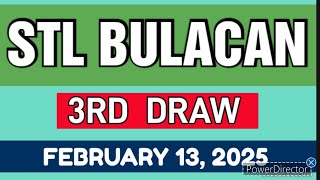 STL BULACAN RESULT TODAY 3RD DRAW FEBRUARY 13, 2025  8PM | THURSDAY