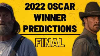 2022 OSCAR WINNER PREDICTIONS | FINAL