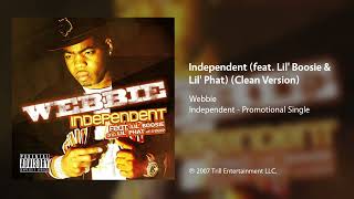 Webbie - Independent (feat. Lil' Boosie & Lil' Phat) (Clean Version)