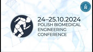 VI-th Polish Biomedical Engineering Conference