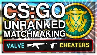 CS:GO UNRANKED MATCHMAKING UPDATE (CHEATERS GONE?)