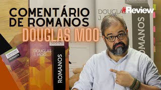 Comentário de Romanos Douglas Moo -Review