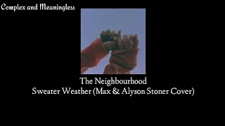 Max & Alyson Stoner - Sweater Weather (Lyrics) /Cover