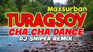 TURAGSOY MAXSURBAN DJ SNIPER CHA CHA DISCO REMIX 2022