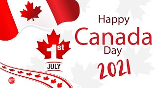 Happy Canada Day | Canada Day 2021 | Canada's 154th Birthday 🎉