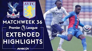 Crystal Palace v. Aston Villa | PREMIER LEAGUE HIGHLIGHTS | 5/16/2021 | NBC Sports