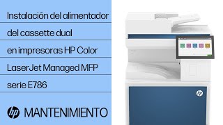 Instalación alimentador cassette dual | HP Color LaserJet Managed MFP serie E786 | HP Support