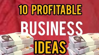 10 Profitable Business ideas that you can start with 50,000 naira in Nigeria 2024 | Business ideas