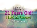 I Look 21 Years Old - I Look 21 Forever! - Super-Charged Affirmations