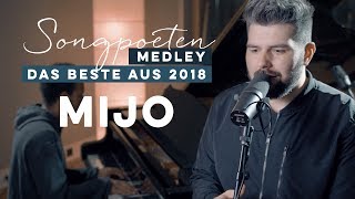 MIJO - Das Beste aus 2018 (Songpoeten Medley)