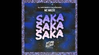 MC Mazzie, DJ npcsize, DJ Wizard - Saka Saka Saka [Slowed & Reverb]