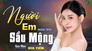 ►Người Em Sầu Mộng Liên Khúc Gia Tiến Bolero Nhạc Vàng Hải Ngoại Toàn Bài Hay Nghe Quá Êm Tai Dễ Ngủ