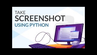 Capture Screenshots with Python: Easy Step-by-Step Guide | Code Harsh