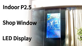 Indoor P2.5 High Brightness Shop Window LED Screen Sunshine Test #nseled #nseledcloud #nseledeurope