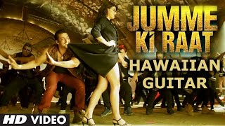 Jumme Ki Raat Hawaiian Guitar Instrumental Video | Kick | Salman Khan, Jacqueline Fernandez