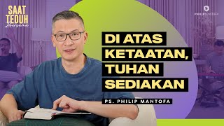 Download Mp3 Saat Teduh Bersama - DI ATAS KETAATAN, TUHAN SEDIAKAN | 29 November 2023 (Official Philip Mantofa)