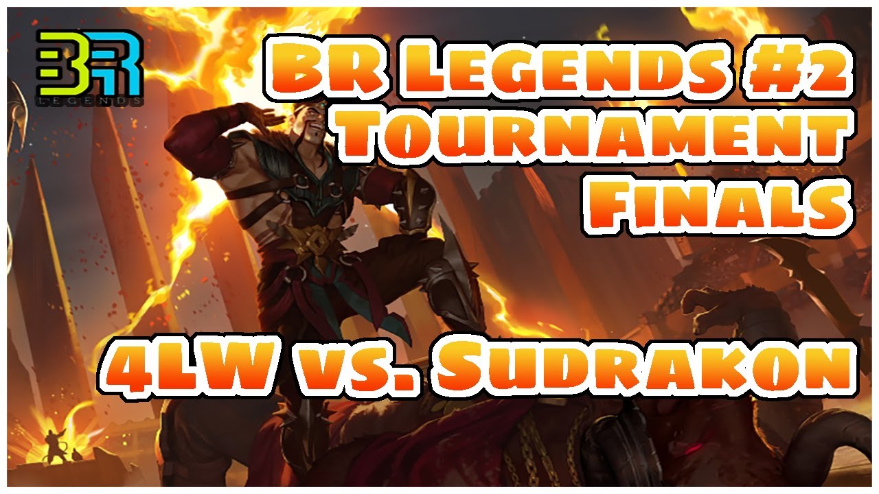 Br Legends 2 Tournament Finals Patch 1 6 4lw V Sudrakon Legends Of