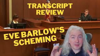 Eve Barlow's Scheming:  Depp V Heard Transcript Review