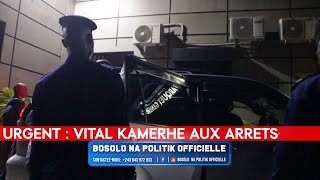 BOSOLO NA POLITIK OFFICIELLE | URGENT : VITAL KAMERHE AUX ARRETS