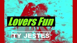 Lovers Fun \u0026 Dj Velu - Ty jesteś (Official Audio) 2020