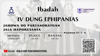 IBADAH MINGGU IV DUNG EPHIPANIAS  | 10.00 WIB - BAHASA BATAK