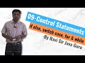 09 - Control Statements in Java -if, else, switch case, for & while