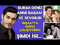 Bir Gece Masalı Burak Deniz Sevgilisi Anne Babası ve Kardeşleri Esrarengiz Hayat Hikayesi!