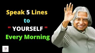 Speak 5 Lines to Yourself Every Morning | APJ Abdul Kalam Sir Best Lines | Life Secret Quotes