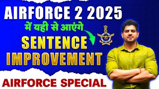 English AIRFORCE 2/2025 Sentence Improvement for Airforce English 2025 By Sanjeev Thakur Sir