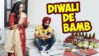 ਦੀਵਾਲੀ ਦੇ ਬੰਬ | Diwali de Patake | Say no to Crackers | Hubby Di Wife