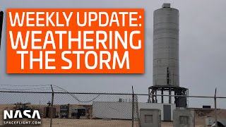 SpaceX Boca Chica Weekly Update No. 3 - Weathering The Storm