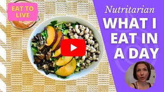 What I Eat in a Day (to Lose Weight) // Eat to Live // Nutritarian