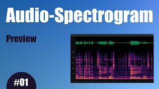 Audio Spectrogram - 01 Preview