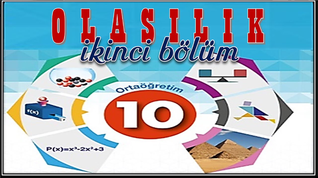 10.SINIF MATEMATİK MEB DERS KİTABI KONU ANLATIMI SORU ÇÖZÜMÜ OLASILIK ...