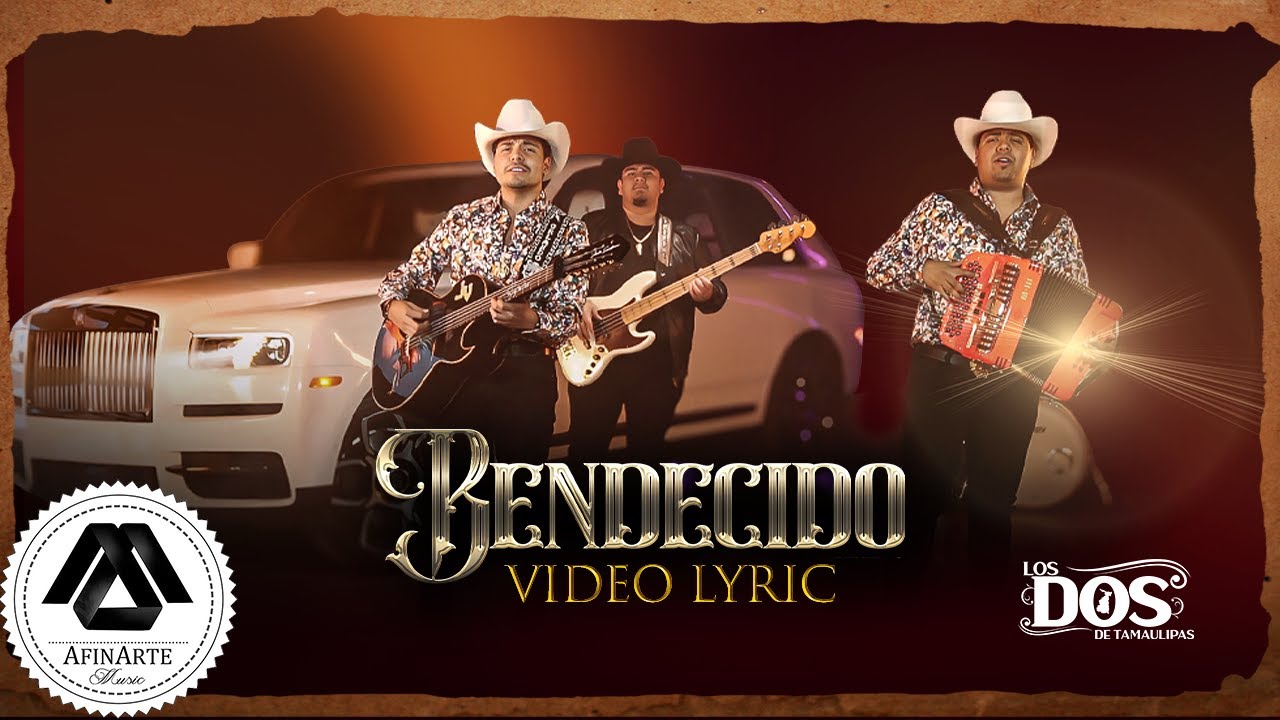 Los Dos De Tamaulipas Bendecido Letra Oficial Acordes Chordify