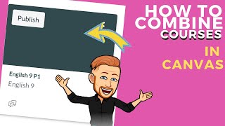 How to Combine, Connect, Group, or Link Canvas Courses for the Same Subject (Cross-List!)
