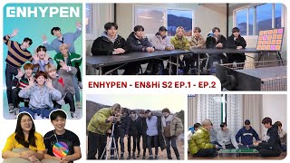 Reaction | ENHYPEN - ENHYPEN&HI S2 EP.1 - EP.2 #ชวนเธอมารีแอค