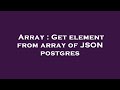 Array : Get element from array of JSON postgres